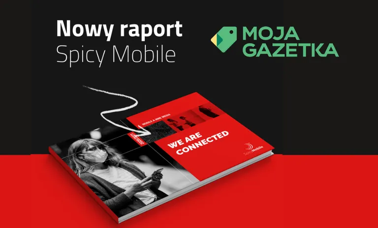 Moja Gazetka w raporcie Spicy Mobile 2020 „Mobile a inne media. We are connected”
